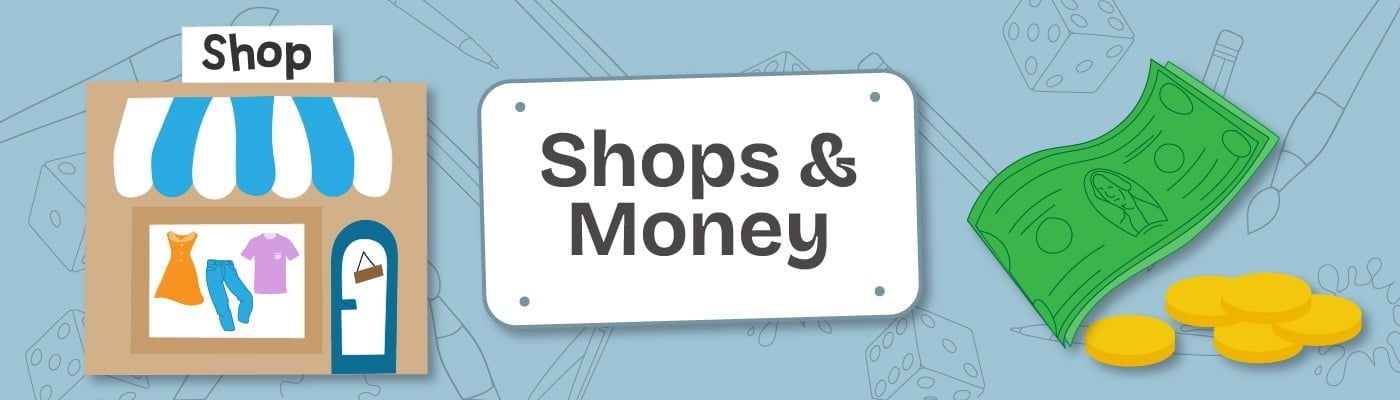 Shops and Money Topic